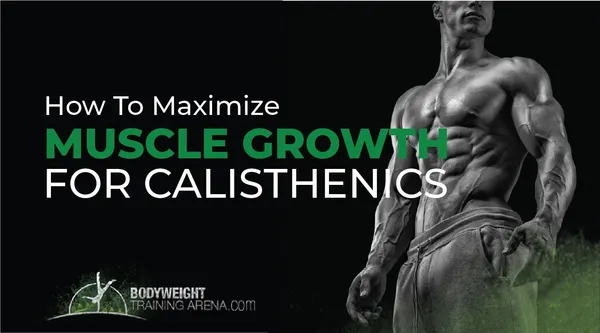 Calisthenics Hypertrophy: The Ultimate Guide to Building Muscle with Bodyweight